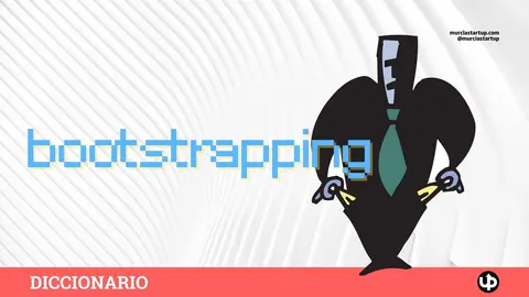 &iquest;Qu&eacute; es el bootstrapping en startups y c&oacute;mo funciona sin inversores?