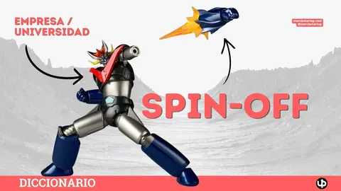 &iquest;Qu&eacute; es un spin-off universitario? Definici&oacute;n, ejemplos y c&oacute;mo funciona en Espa&ntilde;a