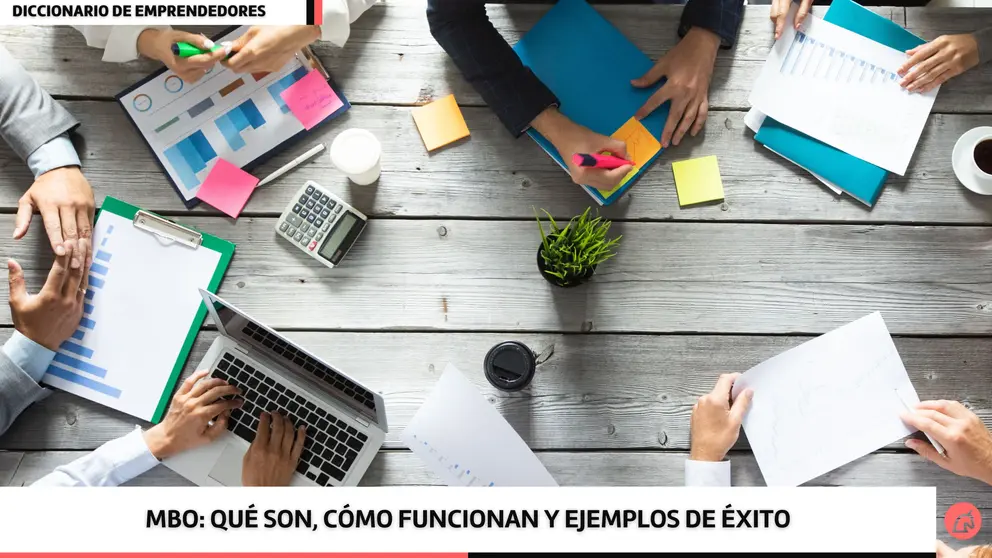 Descubre qué son los MBO, una forma de adquirir una empresa con el apoyo de los directivos y el capital riesgo, y conoce algunos casos reales de operaciones de MBO en el país