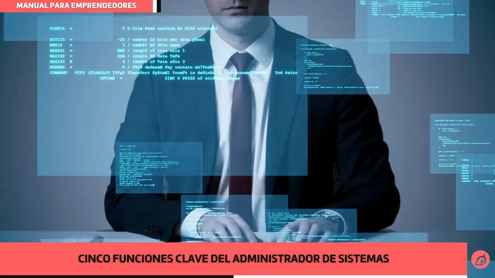 Cinco funciones clave de los administradores de sistemas para garantizar la seguridad de una empresa