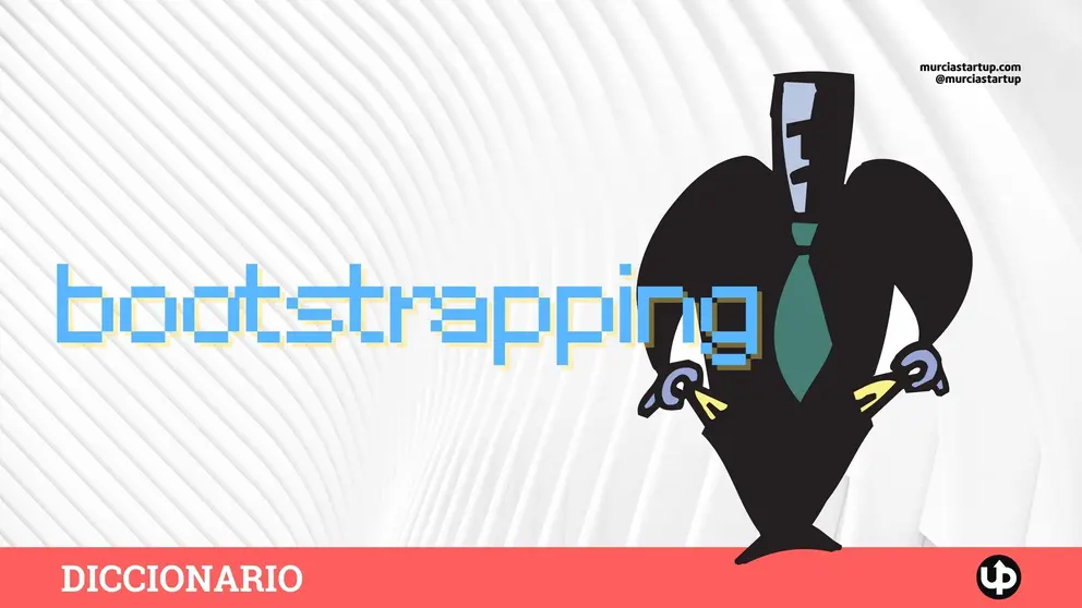 &iquest;Qu&eacute; es el bootstrapping en startups y c&oacute;mo funciona sin inversores?