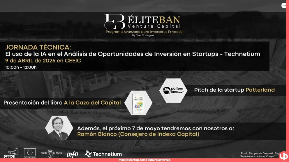 &iquest;Quieres invertir en startups con criterio y herramientas de inteligencia artificial? El CEEIC de Cartagena abre inscripciones para la IV edici&oacute;n de &Eacute;liteBAN &ndash; Venture Capital: programa gratuito financiado con Fondos FEDER para business angels, family offices y empresarios. Primera jornada el 9 de abril, con pitch de Patternland y presentaci&oacute;n del libro 'A la caza del capital'. El 7 de mayo, Ram&oacute;n Blanco de Indexa Capital.
