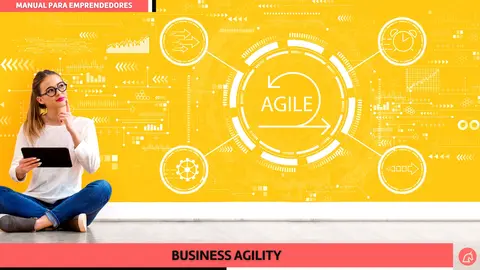 Business agility: tres retos de la transformaci&oacute;n &aacute;gil