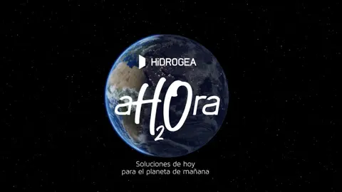 Hidrogea "AH2ORA" es el lema de la campa&ntilde;a para dar a conocer proyectos transformadores que garanticen ciudades m&aacute;s sostenibles, resilientes y habitables.